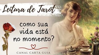 🪞COMO SUA VIDA ESTÁ NESSE MOMENTO? | TAROT E AUTO-CONHECIMENTO 🌟