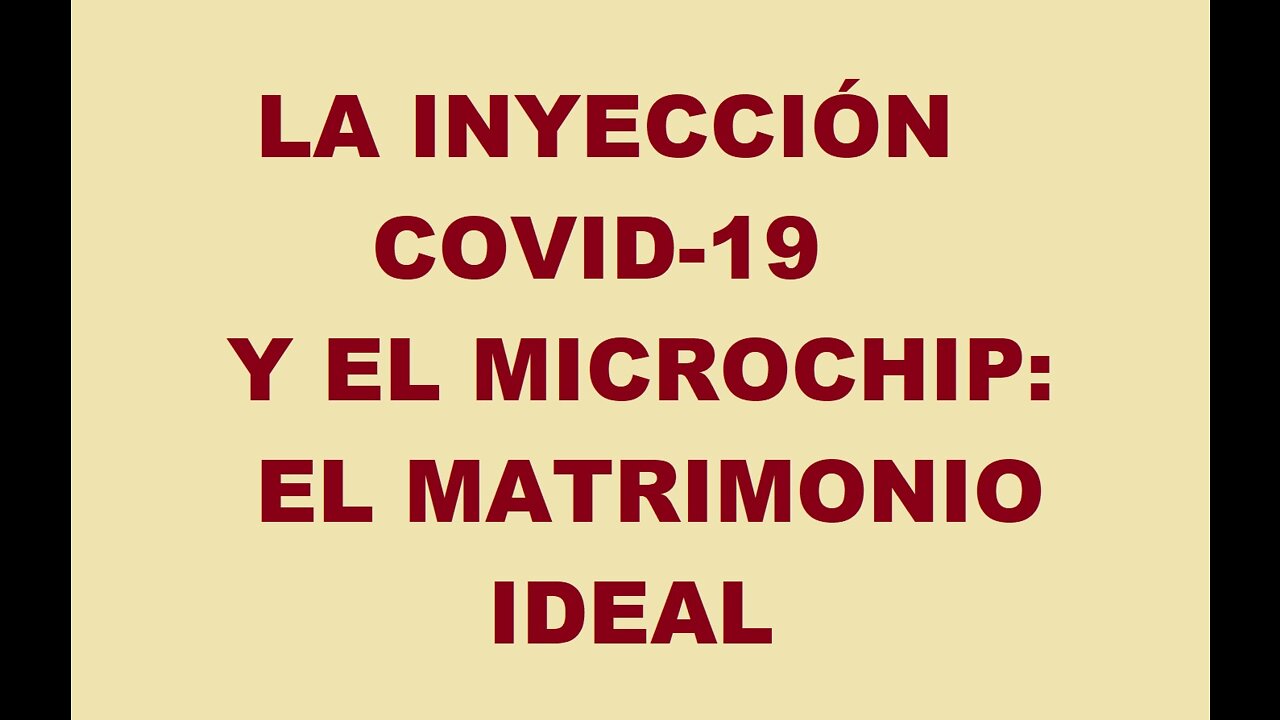 La Inyección Covid-19 y el Microchip: El Matrimonio Ideal para Someter a la Humanidad