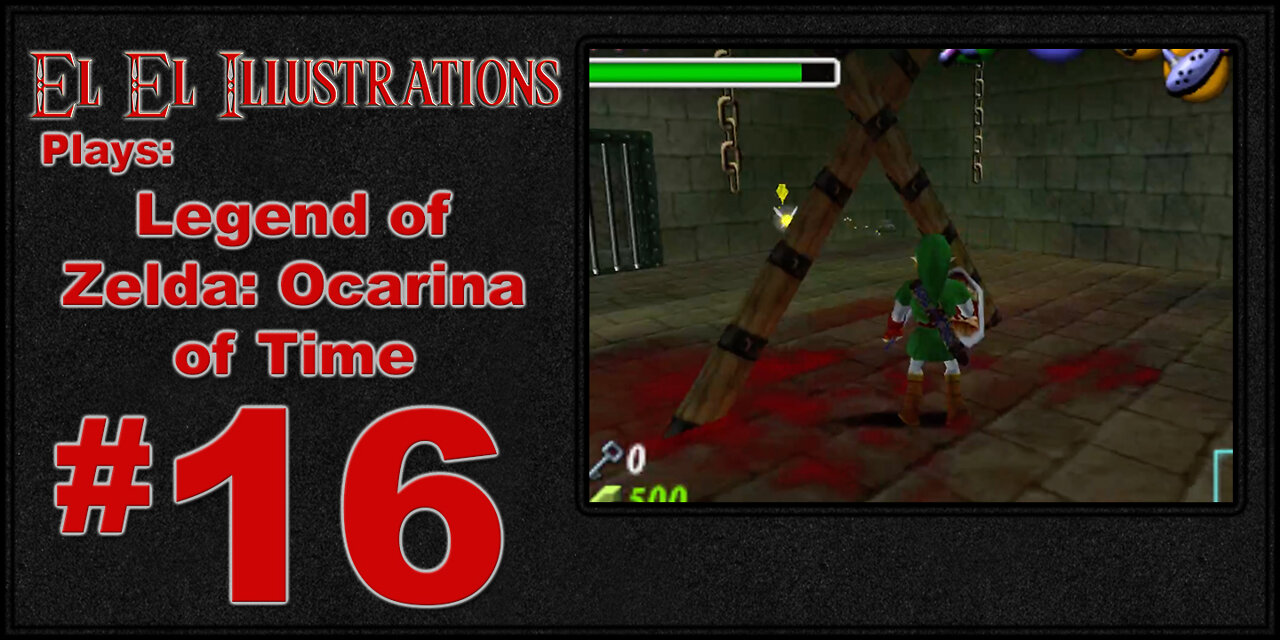 El El Plays The Legend of Zelda: Ocarina of Time Episode 16: Is Hyrule Torturing People???