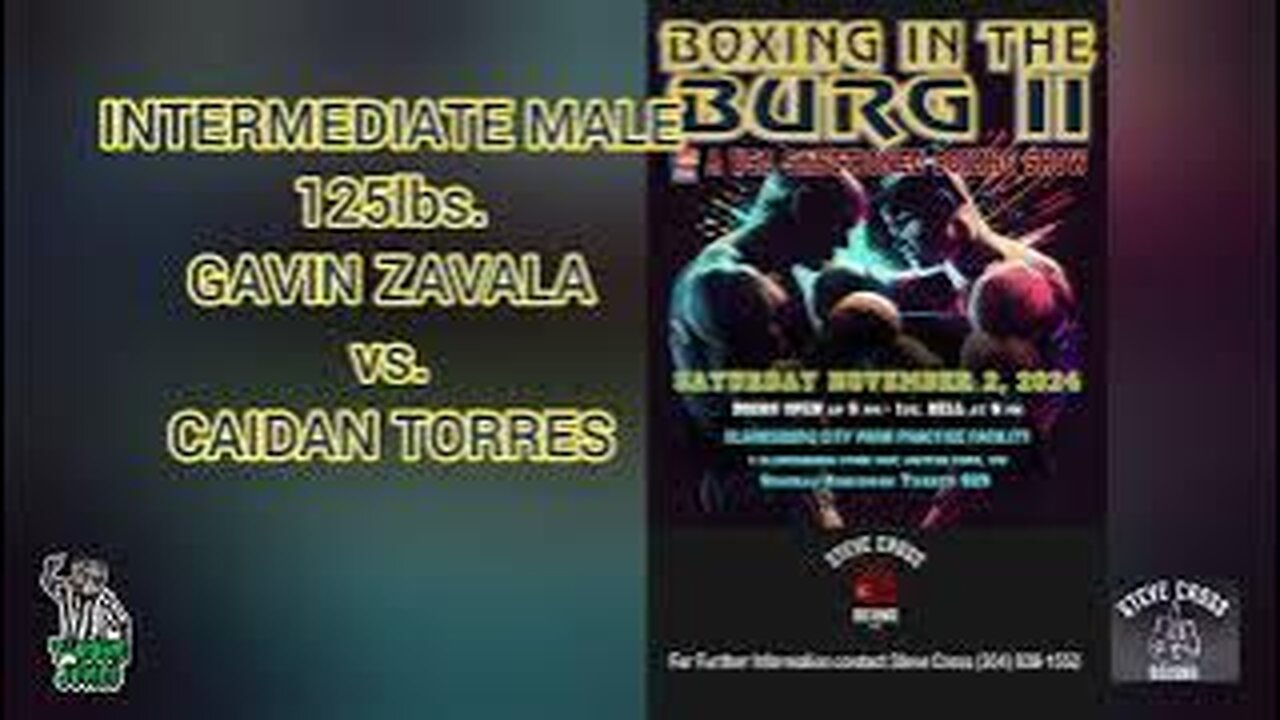 BOXING in the BURG 2!!! INTERMEDIATE MALE 125lbs. GAVIN ZAVALA vs. CAIDAN TORRES!!!