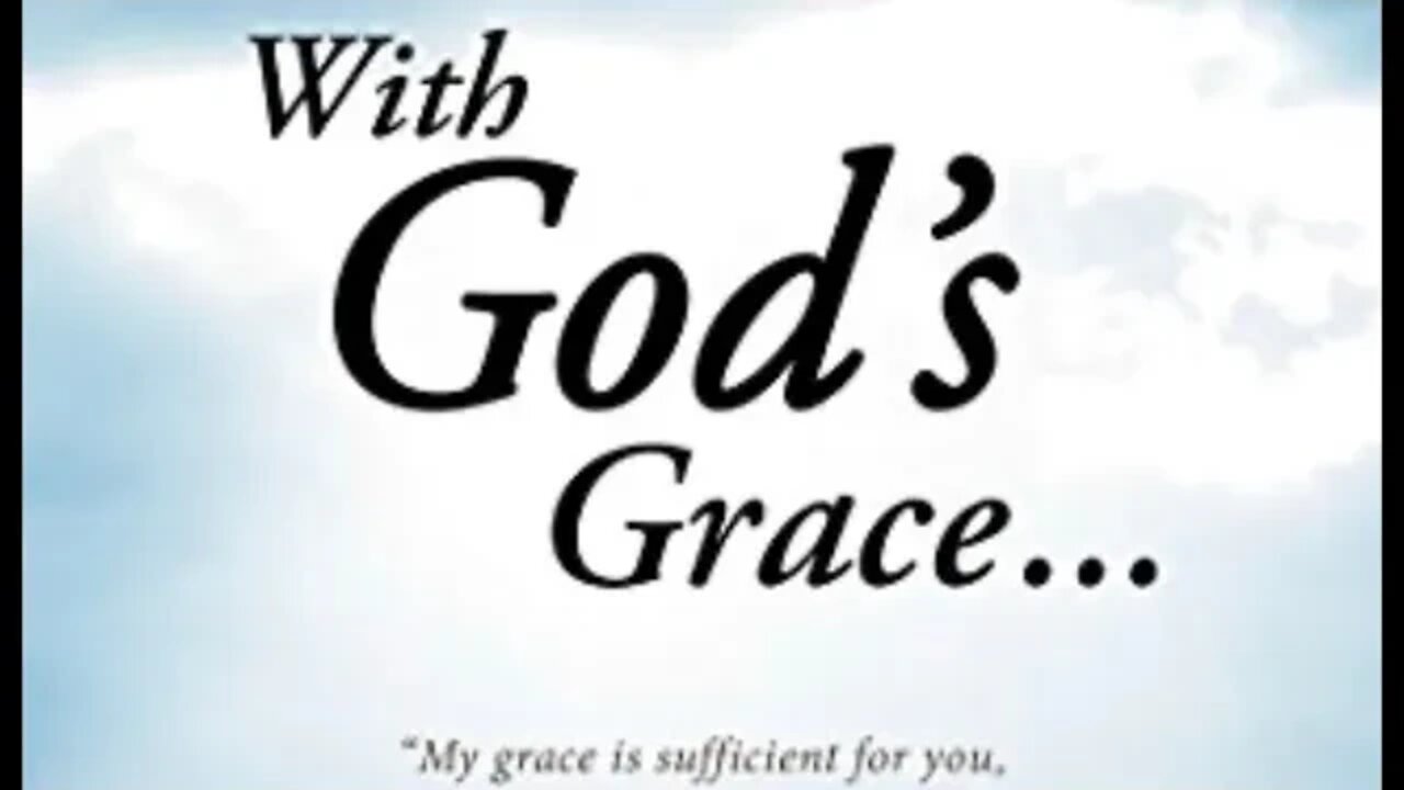 God’s Grace is Sufficient, Repent and sharing a dream