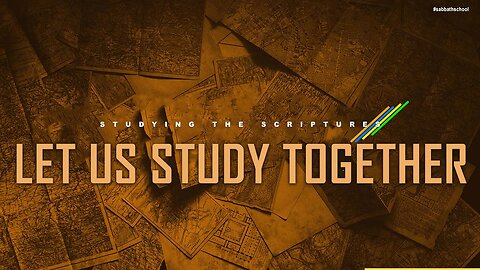 STUDYING THE SCRIPTURES: LET'S STUDY TOGETHER {Part 2}