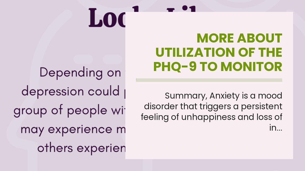 More About Utilization of the PHQ-9 to Monitor Depression Symptoms for