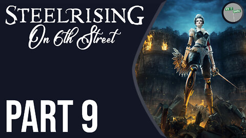 Steelrising on 6th Street Part 9