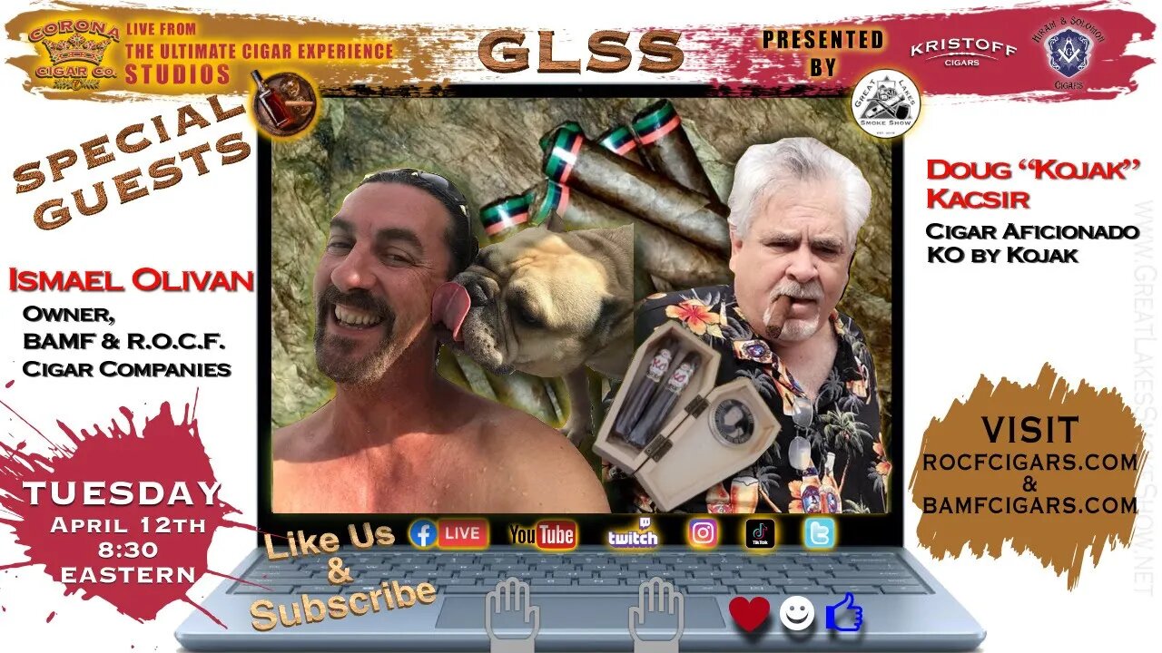 GLSS with special guests Ismael Olivan, BAMF & R.O.C.F Cigars and Doug “Kojak” Kacsir