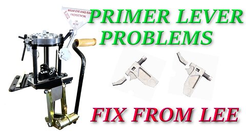 Ultimate Turret Press Priming Problems. Broken priming levers etc. and the Fix from Lee
