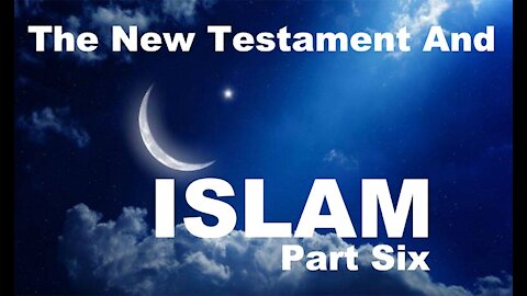 The Last Days Pt 110 - The NT & Islam Pt 6 - II Thess 2 The Strong Delusion