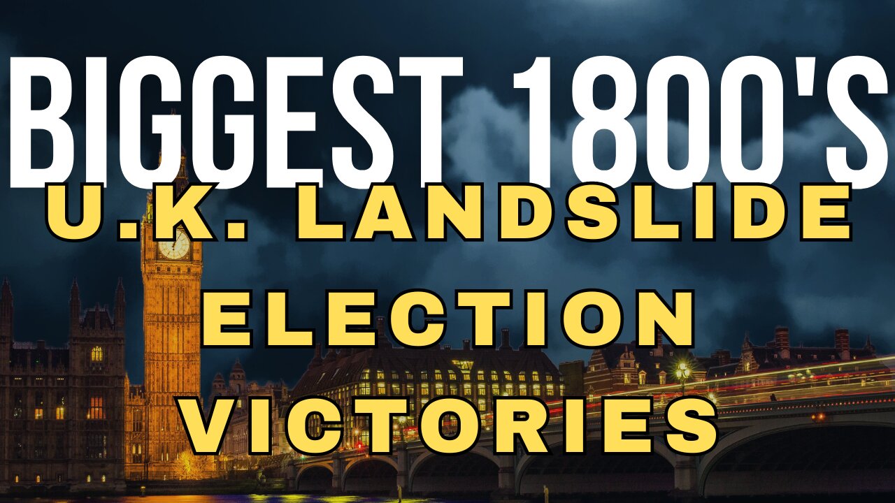 8 Most Dominant Election Victories of the 1800s : BRITISH POLITICS AT ITS PEAK!