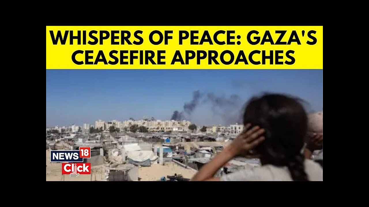 Israel-Hamas War: A Breakthrough In Gaza Conflict? Hamas Says Ceasefire Agreement Within Reach| N18G