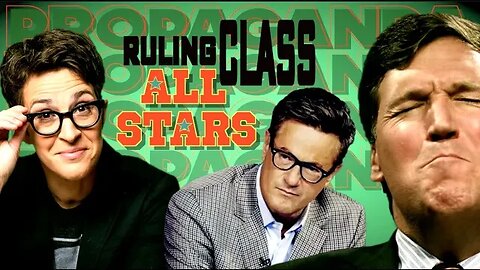 The Propaganda All stars | The Best Liars The Ruling Class Has