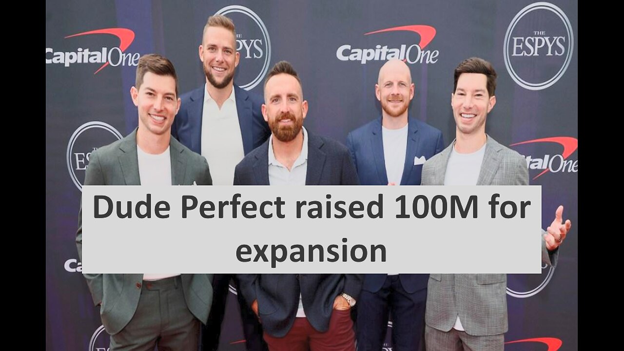 Dude Perfect raised 100M from private equity