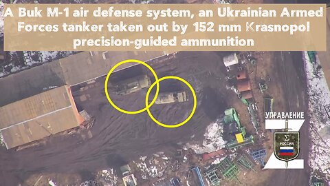 A Buk M-1 air defense system, an Ukrainian Armed Forces tanker taken out by 152 mm Krasnopol