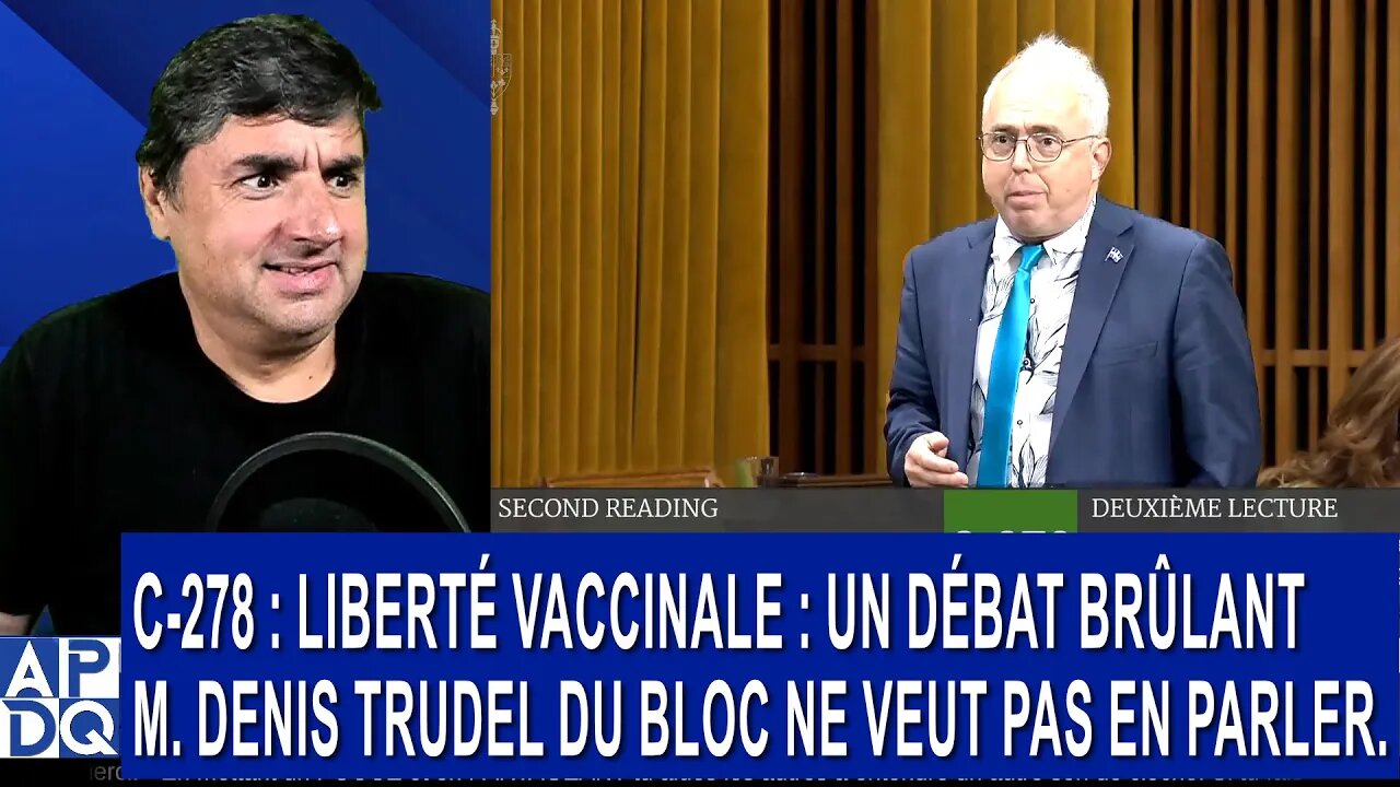 C-278 : Liberté Vaccinale : Un Débat Brûlant ⚖️ M. Denis Trudel du Bloc ne veut pas en parler.