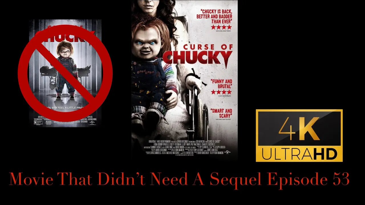 Movie That Didn't Need A Sequel Episode 53 - Curse of Chucky (2013)