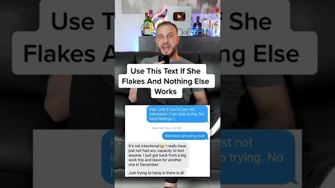 Use This Text If She Flakes and Nothing Else Wor￼ks