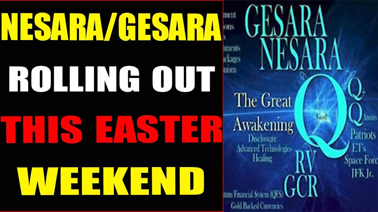 NESARA/GESARA ROLLING OUT THIS EASTER WEEKEND - TRUMP NEWS