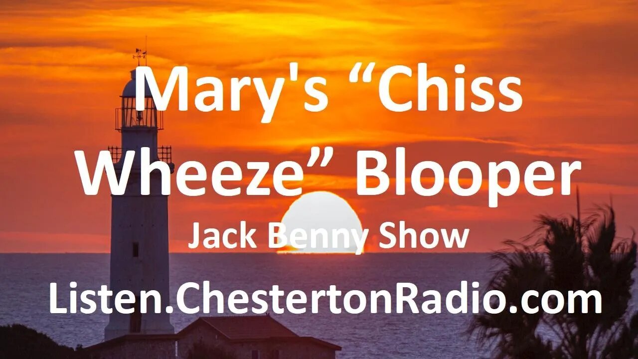 Mary's "Chiss Wheeze" Blooper - Jack Benny Show