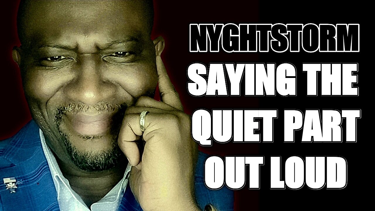 SAYING THE QUIET PART OUT LOUD | YG Nyghtstorm for Congress