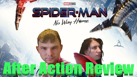 Spider Man No Way Home After Action Review