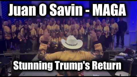 Juan O Savin & Tina Peters - MAGA > Stunning Trump's Return