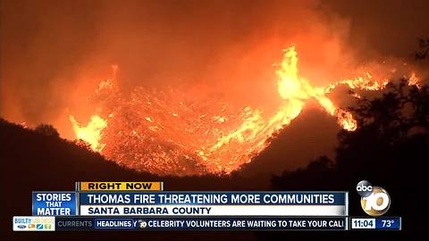 Thomas Fire threatens more communities