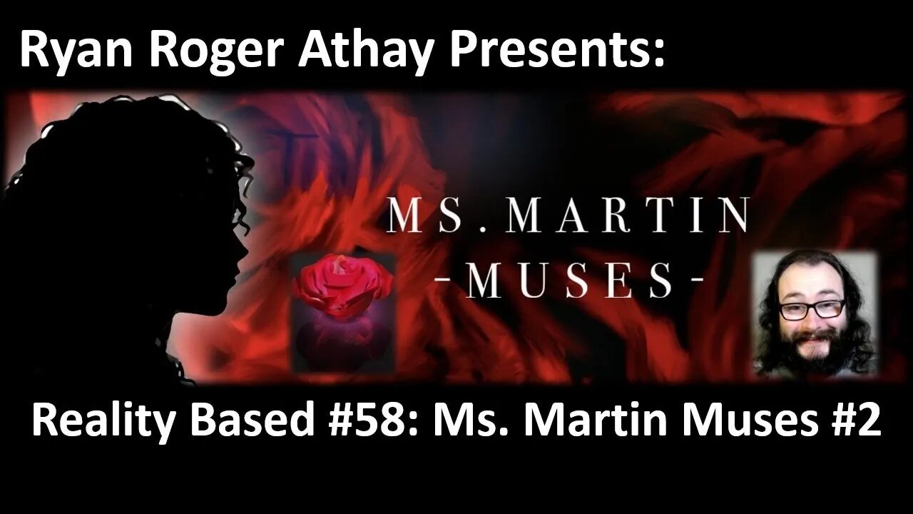 Reality Based #58: Ms. Martin Muses #2