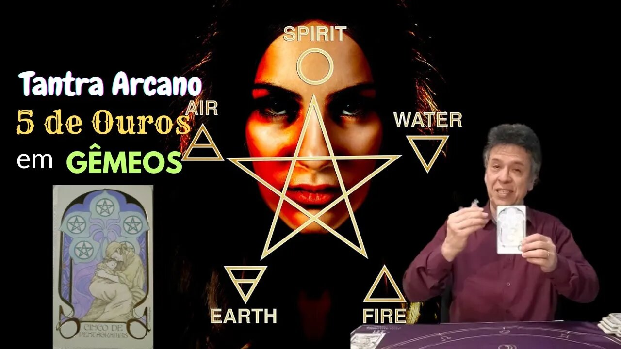 O TANTRA Contido no ARCANO 5 de OUROS na Casa 3 | Gêmeos