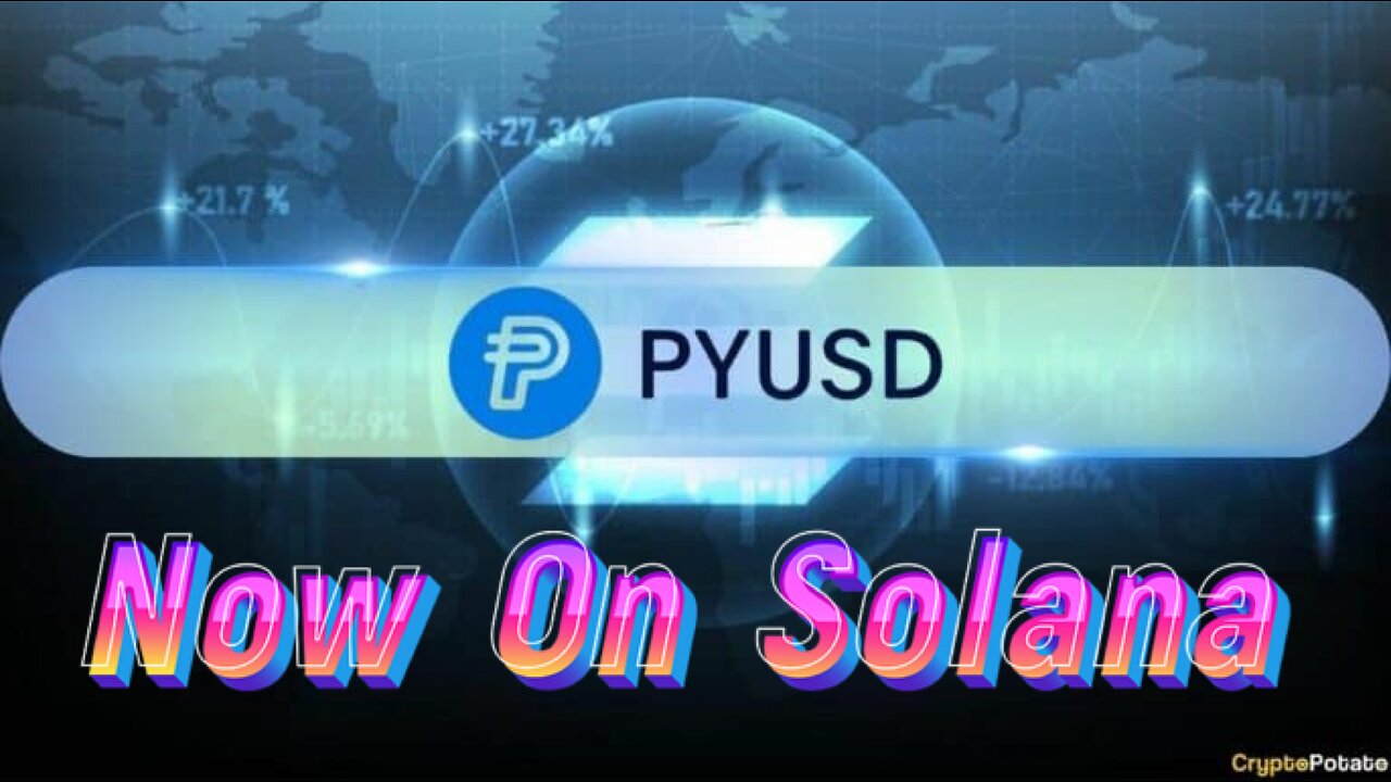 PayPal’s PYUSD Stablecoin Deploys Solana Because of High Throughput and Low Fees