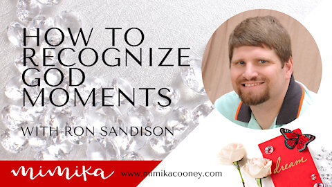 How to Recognize God moments with Ron Sandison