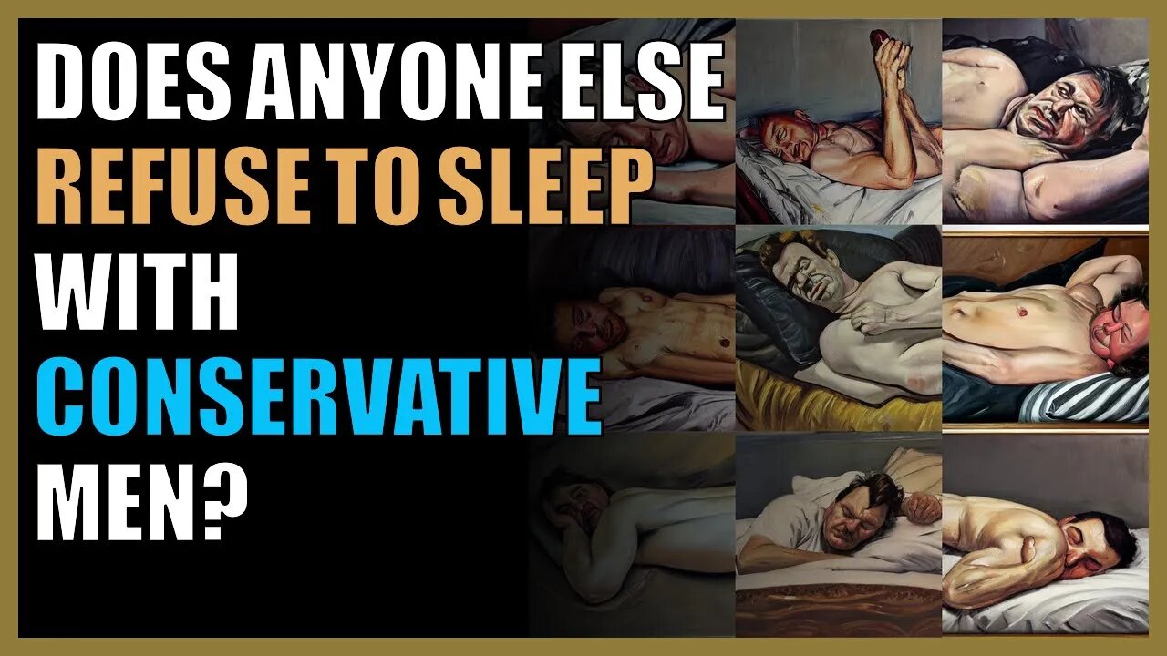 Does anyone else refuse to sleep with conservative men?