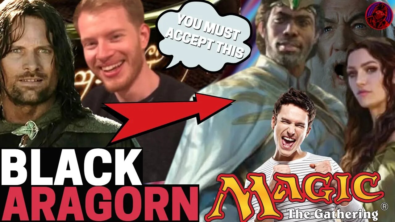 Magic The Gathering RELEASES BLACK ARAGORN And WHITE WRITERS Say You MUST ACCEPT LAZY DIVERSITY!