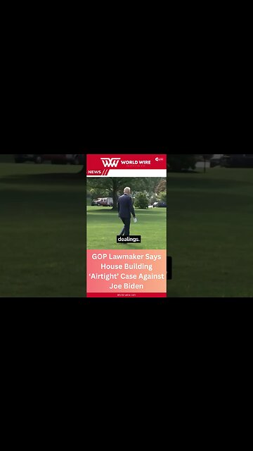 GOP Lawmaker Says House Building ‘Airtight’ Case Against Joe Biden-World-Wire #shorts