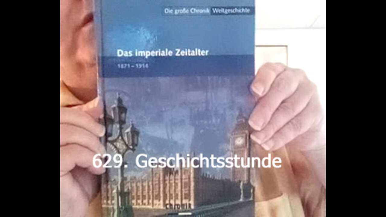 629. Stunde zur Weltgeschichte - 05.05.1912 bis 08.11.1913