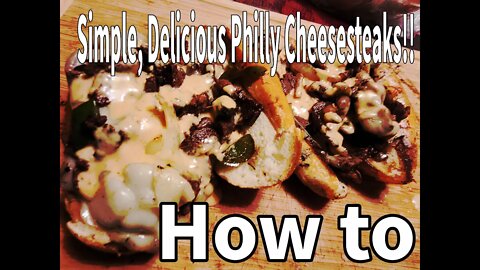 How to Cook the Perfect Philly Cheesesteak!!