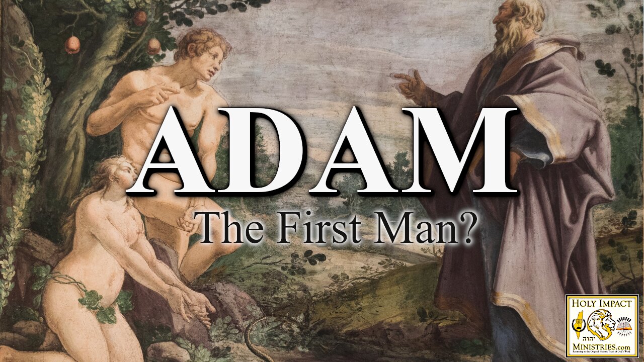 Was Adam The First Man According To Scripture?