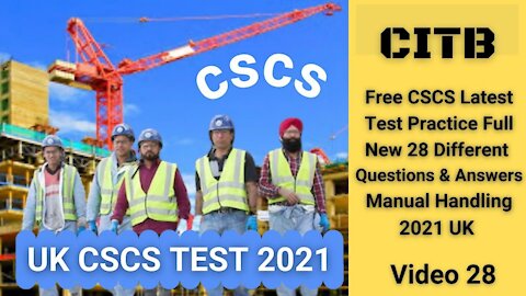 Free CSCS Latest Test Practice Full New 28 Different Questions & Answers 2021 Manual Handling Video 28