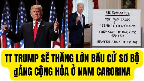 Tin Tổng Hợp 24 / 2 / 2024 TT Trump Sẽ Thắng Bầu Cử Sơ Bộ ₫ảng Công Hòa ở Nam Carolina