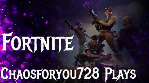 Chaosforyou728 Plays Fortnite!!! 25 Levels Until Scarlet Blackout.