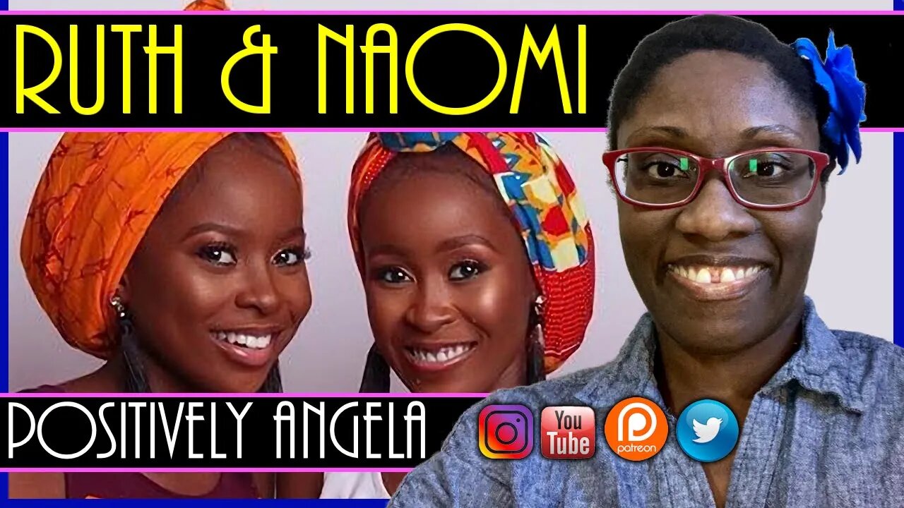 RUTH & NAOMI | POSITIVELY ANGELA