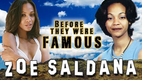 ZOE SALDANA - Before They Were Famous