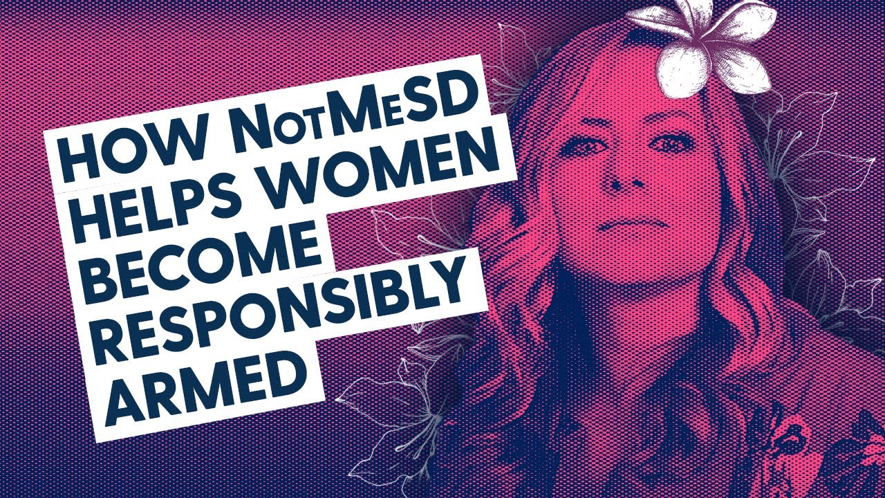 How NOTMESD Helps women become responsibly armed