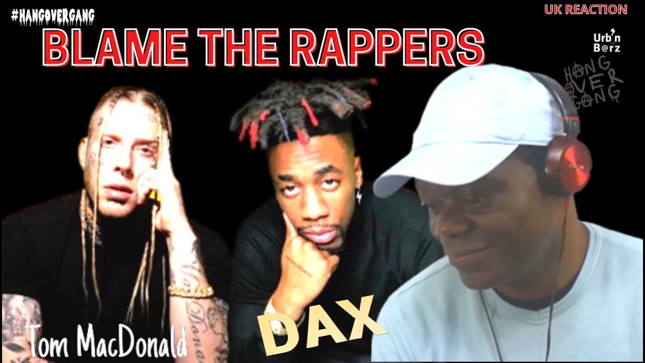 🔥 TRUTH HURTS!!! Urb’n Barz Reacts to Tom MacDonald ft Dax: BLAME THE RAPPERS | UK Reaction 🔥