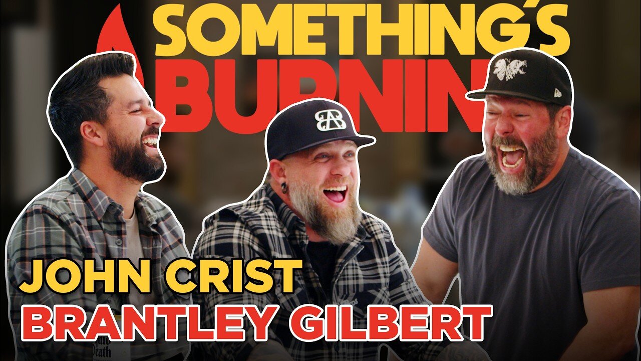 Tattoos and Tour Bus Births with Brantley Gilbert and John Crist | Something’s Burning | S4 E16