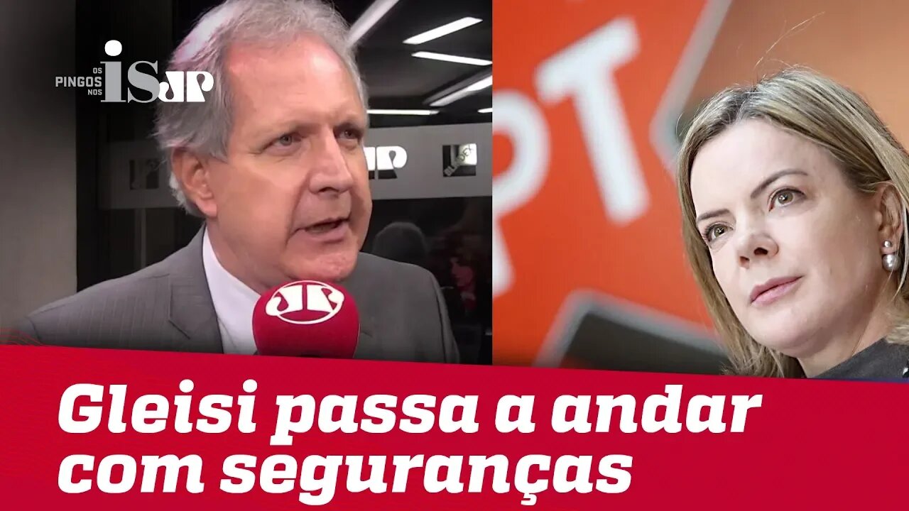 Gleisi passa a andar com seguranças