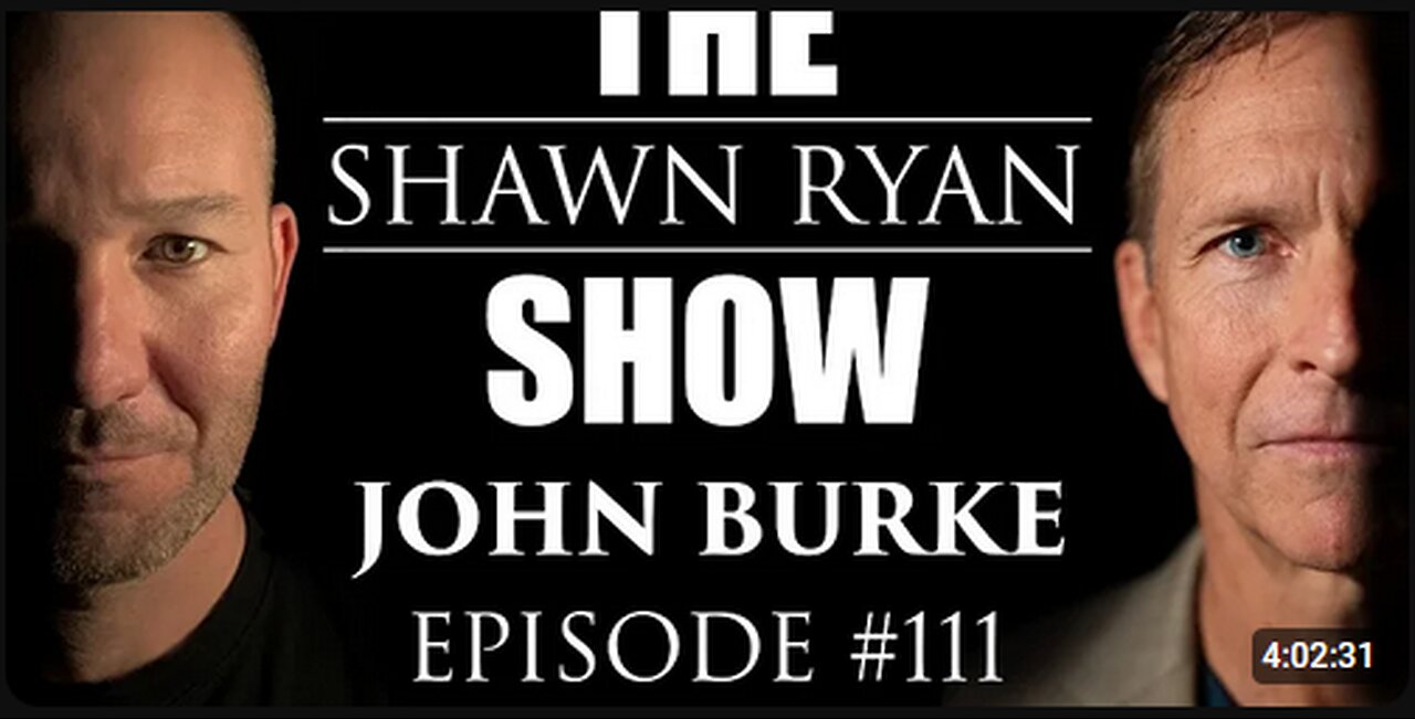 Shawn Ryan Show #111 John Burke: are we in the end times?