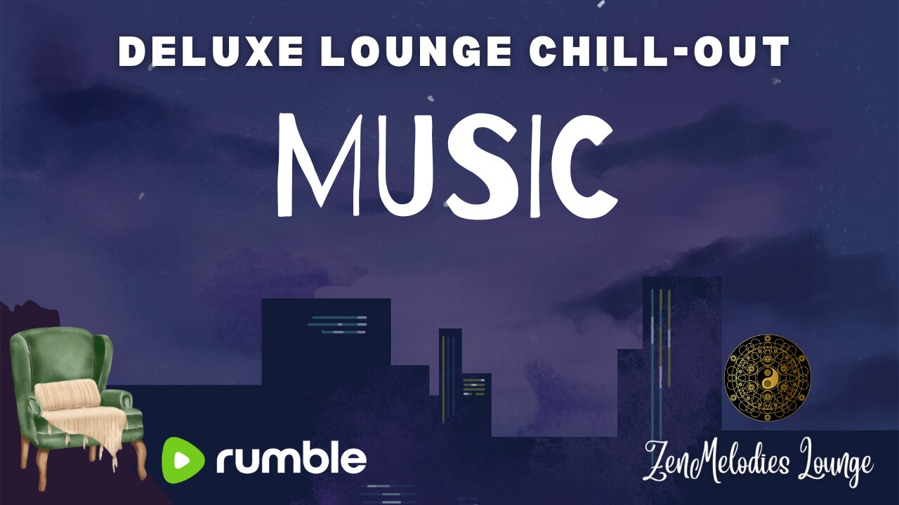 Deluxe Lounge Chill-out