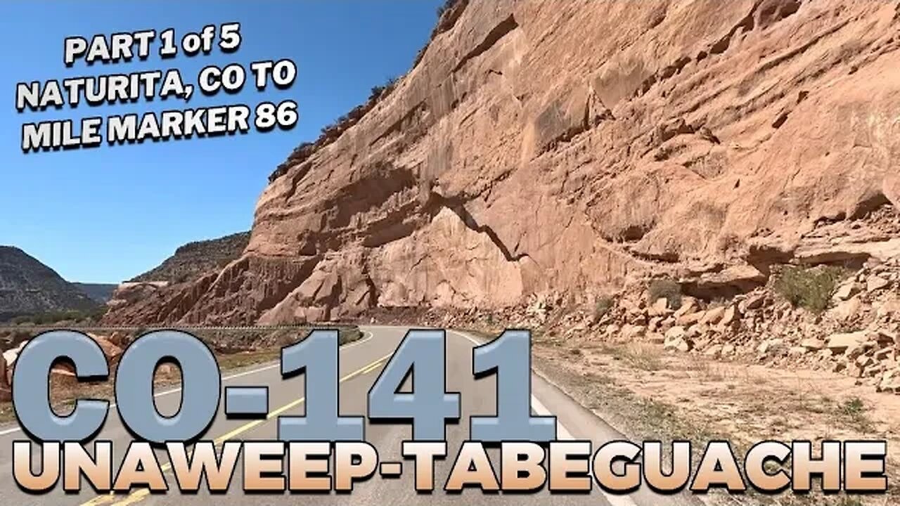 Unaweep-Tabeguache Scenic Byway - PART 1 of 5 [Colorado State Highway 141 Drive-Through]