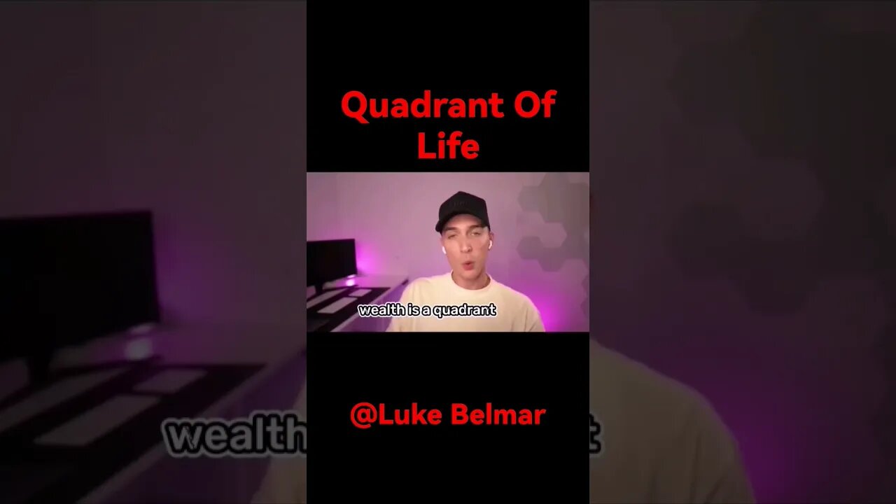 How Many Quadrants You Have In Your Life? #lukebelmar #wealth #success