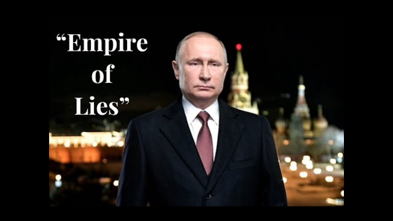 VLADIMIR PUTIN - “EMPIRE OF LIES” SPEECH