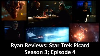 Ryan Reviews: Star Trek Picard; Season 3, Episode 4